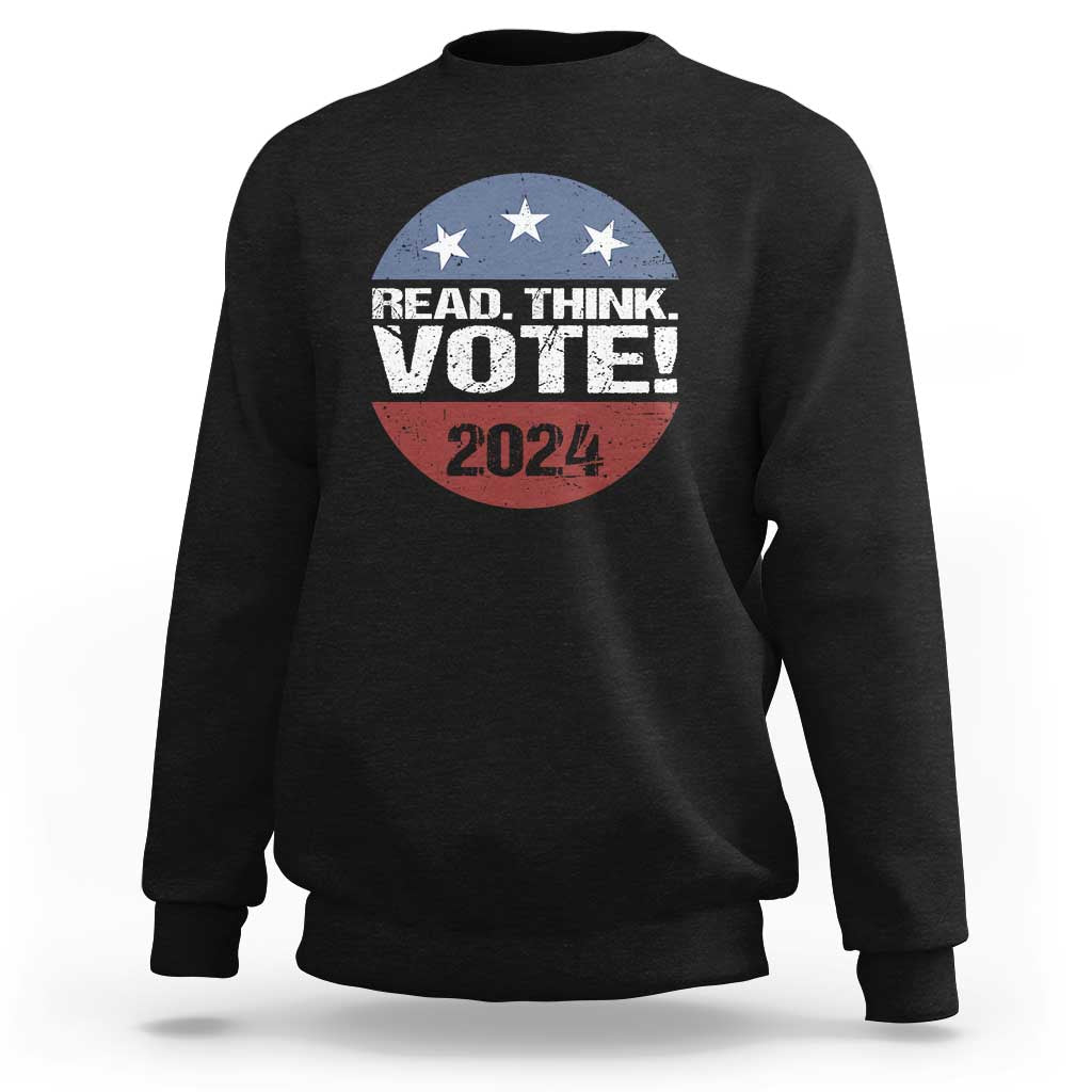 Vote 2024 Sweatshirt Read Think Vote - Wonder Print Shop