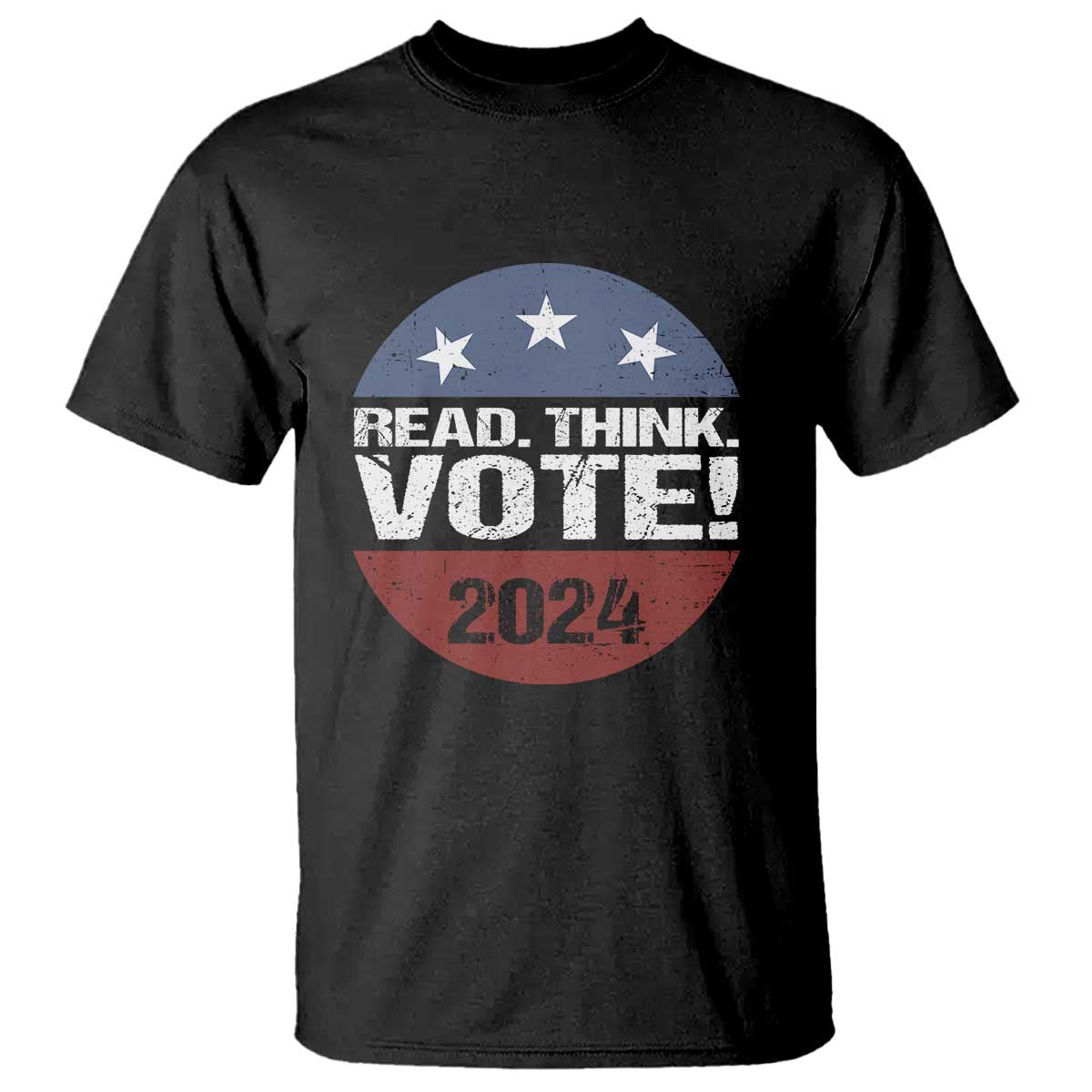 Vote 2024 T Shirt Read Think Vote - Wonder Print Shop