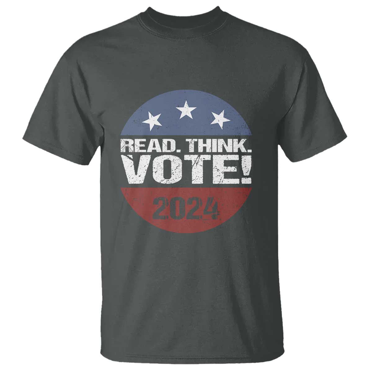 Vote 2024 T Shirt Read Think Vote - Wonder Print Shop