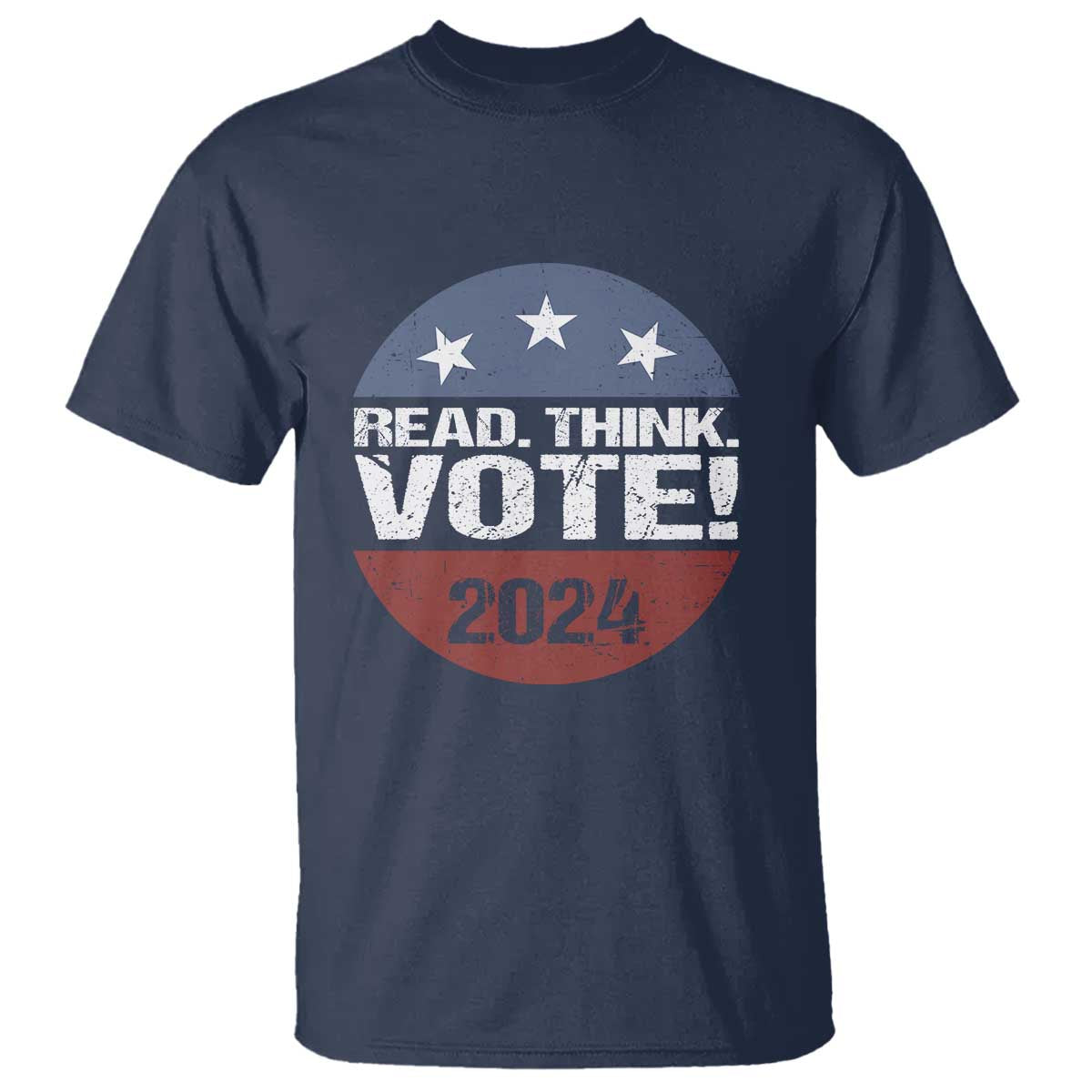 Vote 2024 T Shirt Read Think Vote - Wonder Print Shop