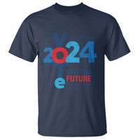 Vote 2024 T Shirt For The Future - Wonder Print Shop