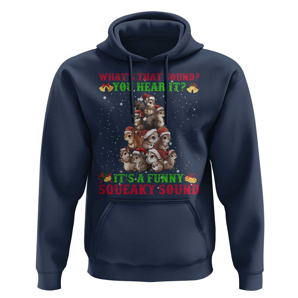 Squirrel Christmas Hoodie It's A Funny Squeaky Sound