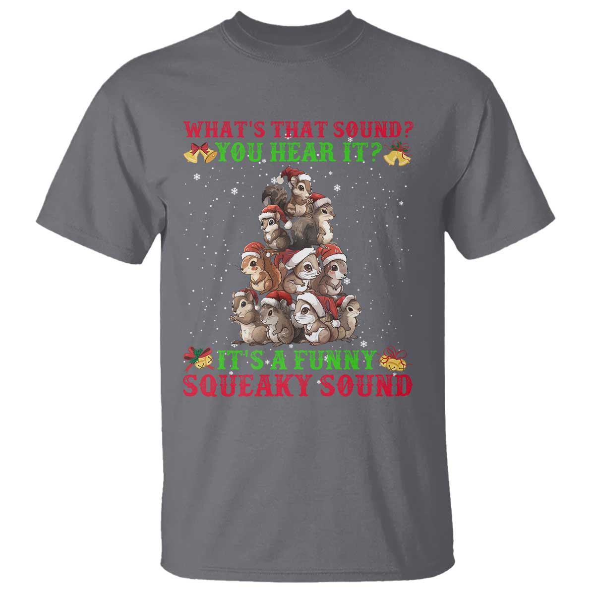 Squirrel Christmas T Shirt It's A Funny Squeaky Sound - Wonder Print Shop