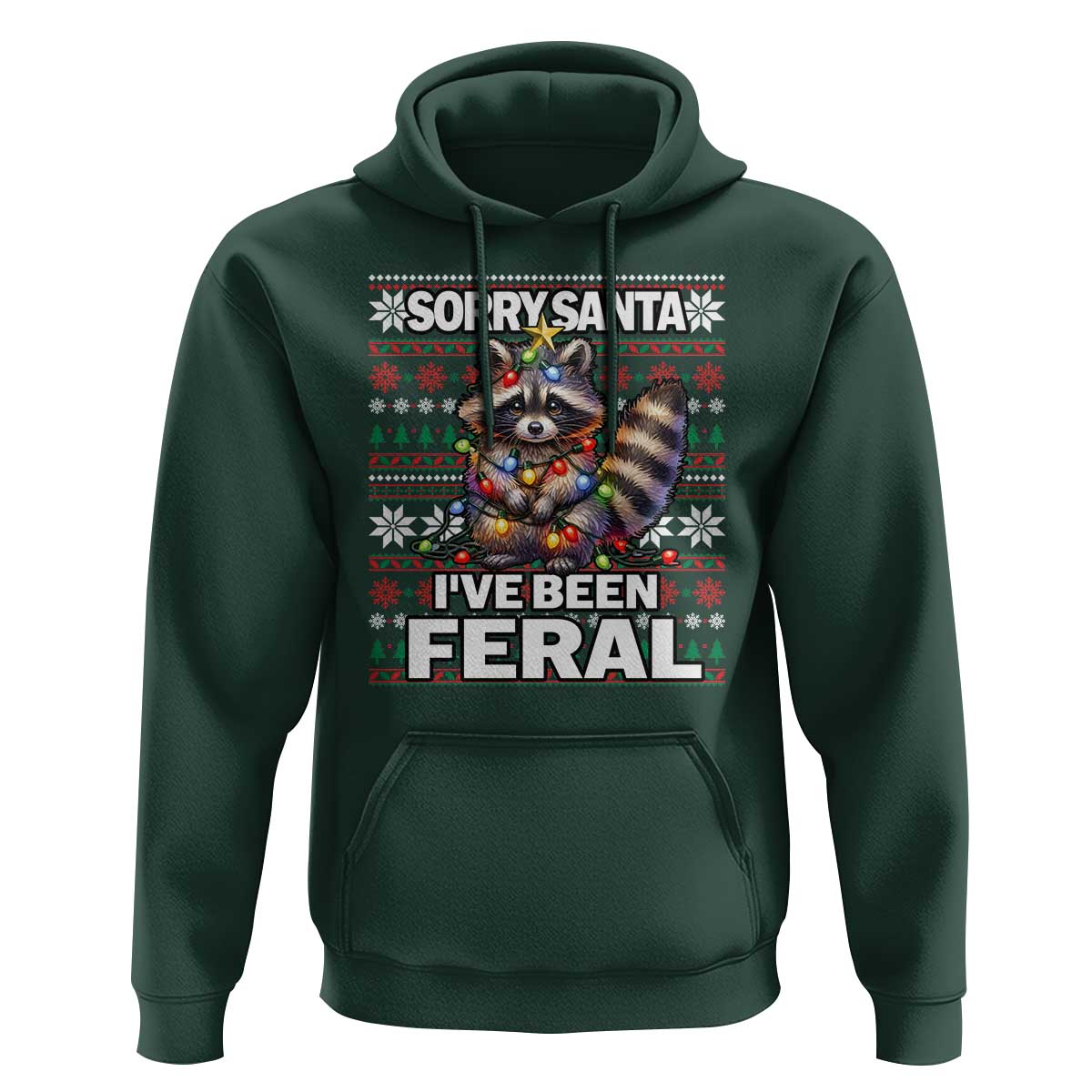Funny Christmas Raccoon Hoodie Sorry Santa I've Been Feral