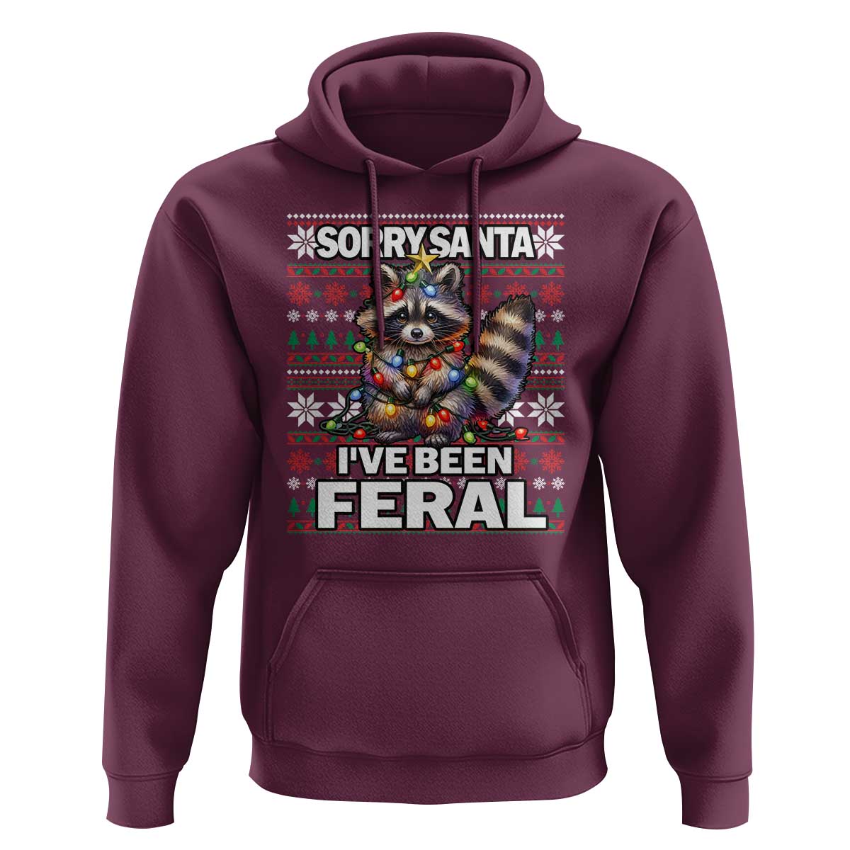 Funny Christmas Raccoon Hoodie Sorry Santa I've Been Feral