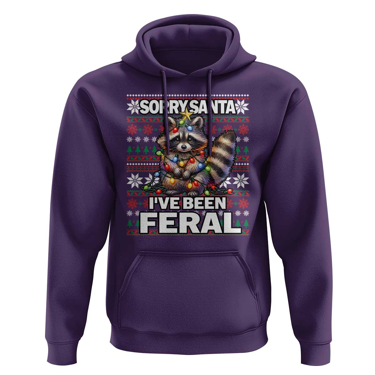 Funny Christmas Raccoon Hoodie Sorry Santa I've Been Feral