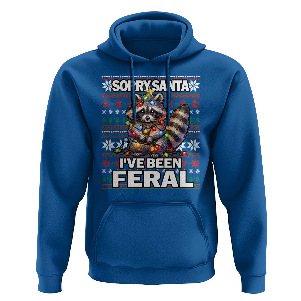 Funny Christmas Raccoon Hoodie Sorry Santa I've Been Feral