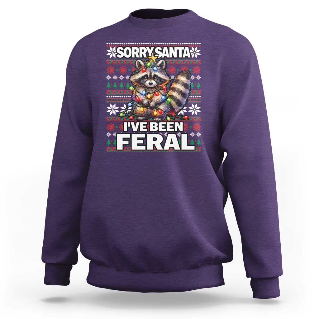 Funny Christmas Raccoon Sweatshirt Sorry Santa I've Been Feral - Wonder Print Shop