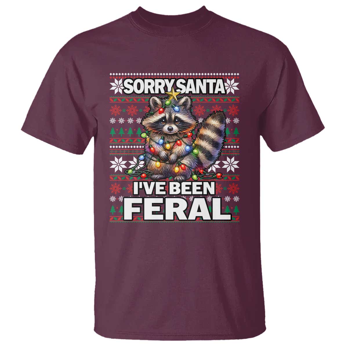 Funny Christmas Raccoon T Shirt Sorry Santa I've Been Feral - Wonder Print Shop