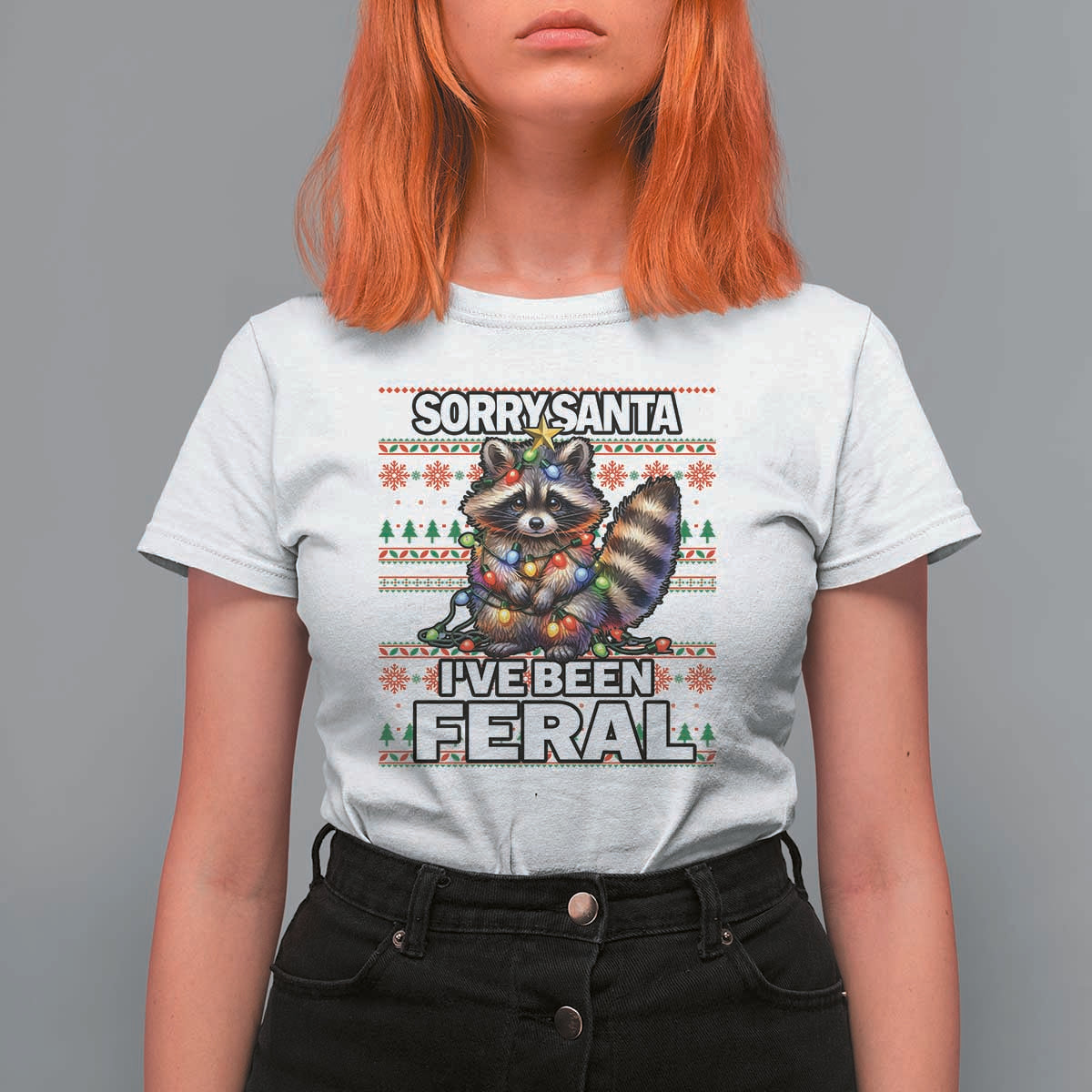Funny Christmas Raccoon T Shirt For Women Sorry Santa I've Been Feral - Wonder Print Shop