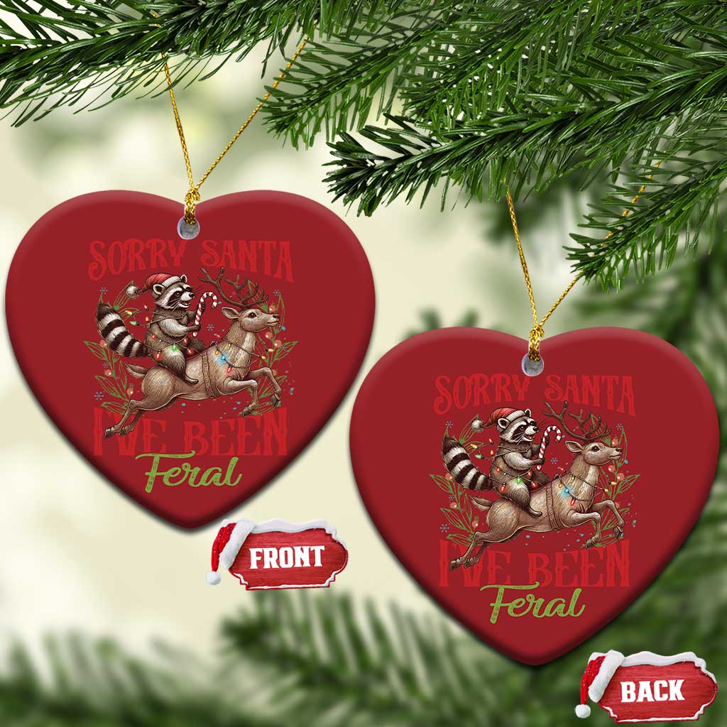 Funny Xmas Raccoon Christmas Ornament Sorry Santa I've Been Feral Reindeer - Wonder Print Shop