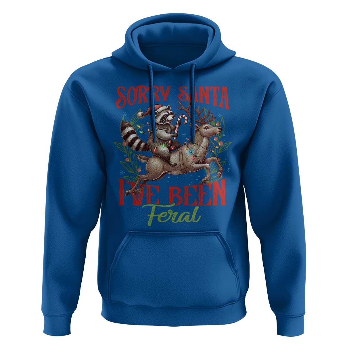 Funny Christmas Raccoon Hoodie Sorry Santa I've Been Feral Reindeer