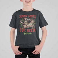 Funny Christmas Raccoon T Shirt For Kid Sorry Santa I've Been Feral Reindeer - Wonder Print Shop