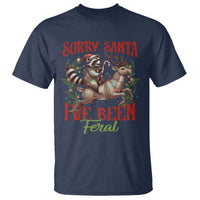 Funny Christmas Raccoon T Shirt Sorry Santa I've Been Feral Reindeer - Wonder Print Shop