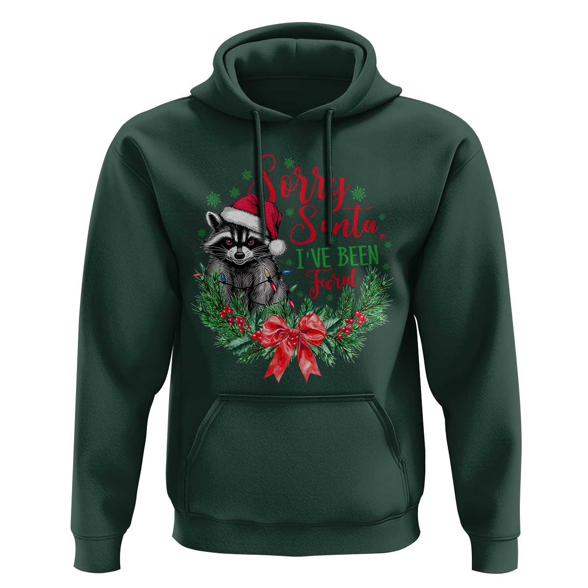 Funny Christmas Hoodie Sorry Santa I've Been Feral Raccoon