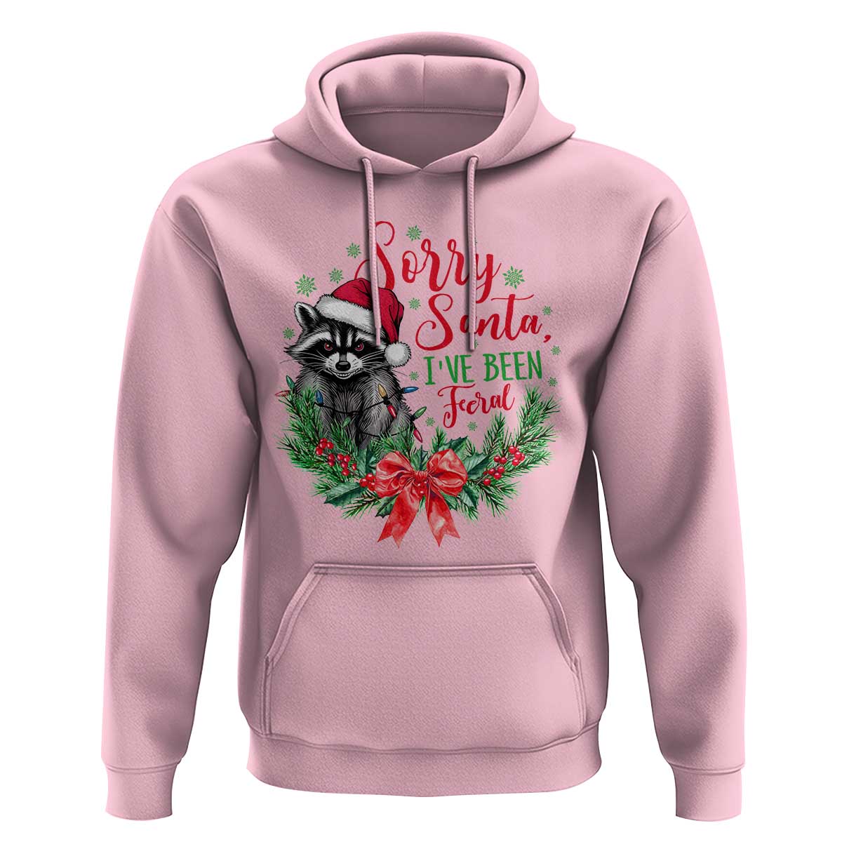 Funny Christmas Hoodie Sorry Santa I've Been Feral Raccoon