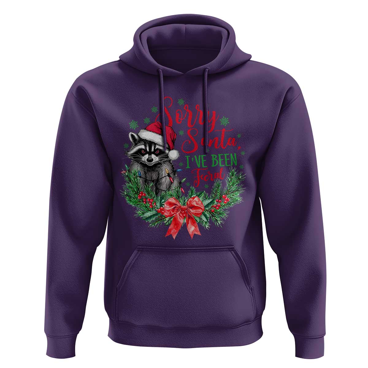 Funny Christmas Hoodie Sorry Santa I've Been Feral Raccoon
