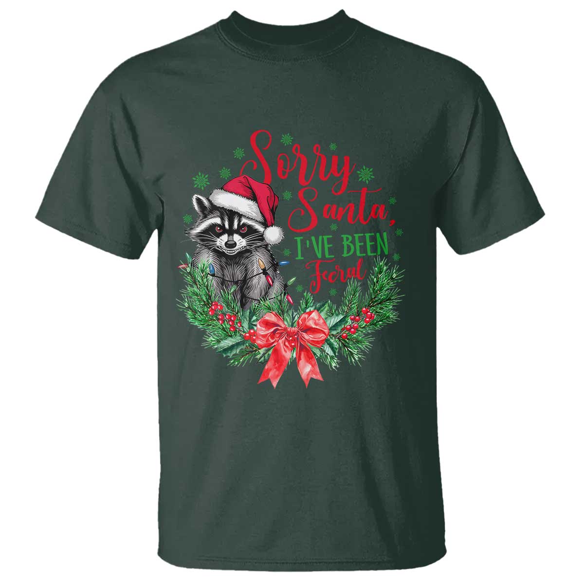 Funny Christmas T Shirt Sorry Santa I've Been Feral Raccoon - Wonder Print Shop