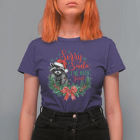 Funny Christmas T Shirt For Women Sorry Santa I've Been Feral Raccoon - Wonder Print Shop