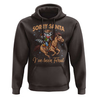 Funny Christmas Raccoon Hoodie Sorry Santa I've Been Feral Cowboy
