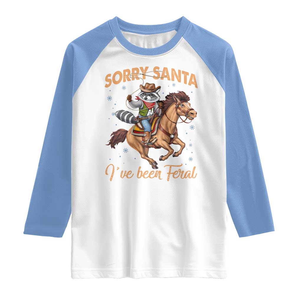 Funny Christmas Raccoon Raglan Shirt Sorry Santa I've Been Feral Cowboy