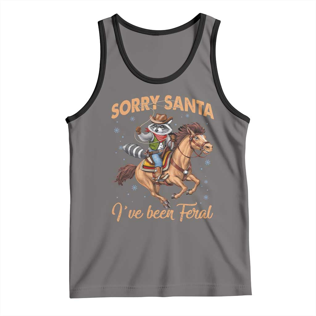 Funny Christmas Raccoon Tank Top Sorry Santa I've Been Feral Cowboy