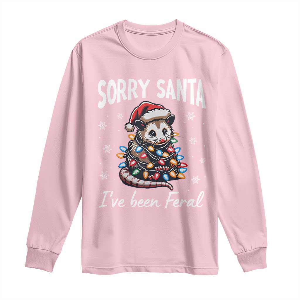 Funny Christmas Opossum Long Sleeve Shirt Sorry Santa I've Been Feral