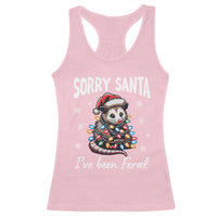 Funny Christmas Opossum Racerback Tank Top Sorry Santa I've Been Feral
