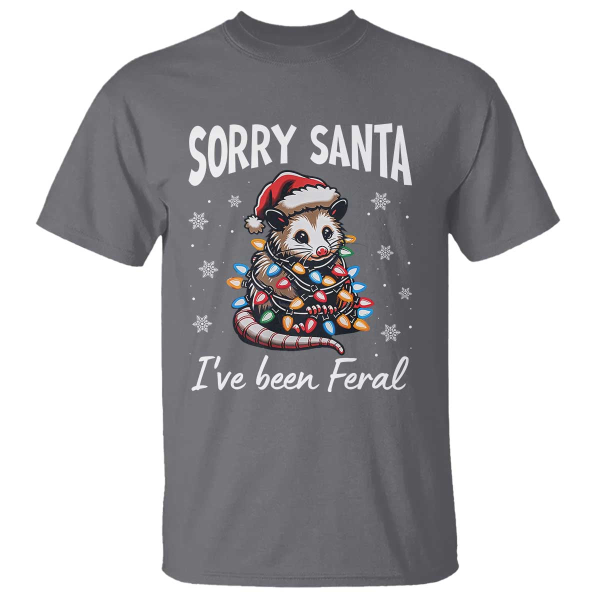 Funny Christmas Opossum T Shirt Sorry Santa I've Been Feral - Wonder Print Shop