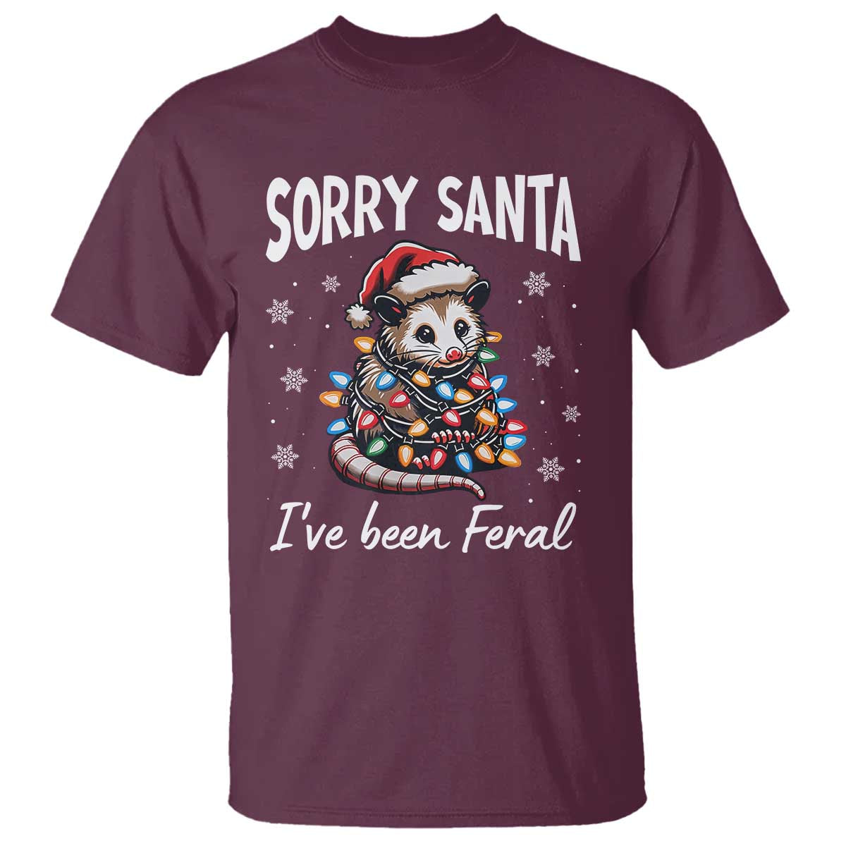 Funny Christmas Opossum T Shirt Sorry Santa I've Been Feral - Wonder Print Shop