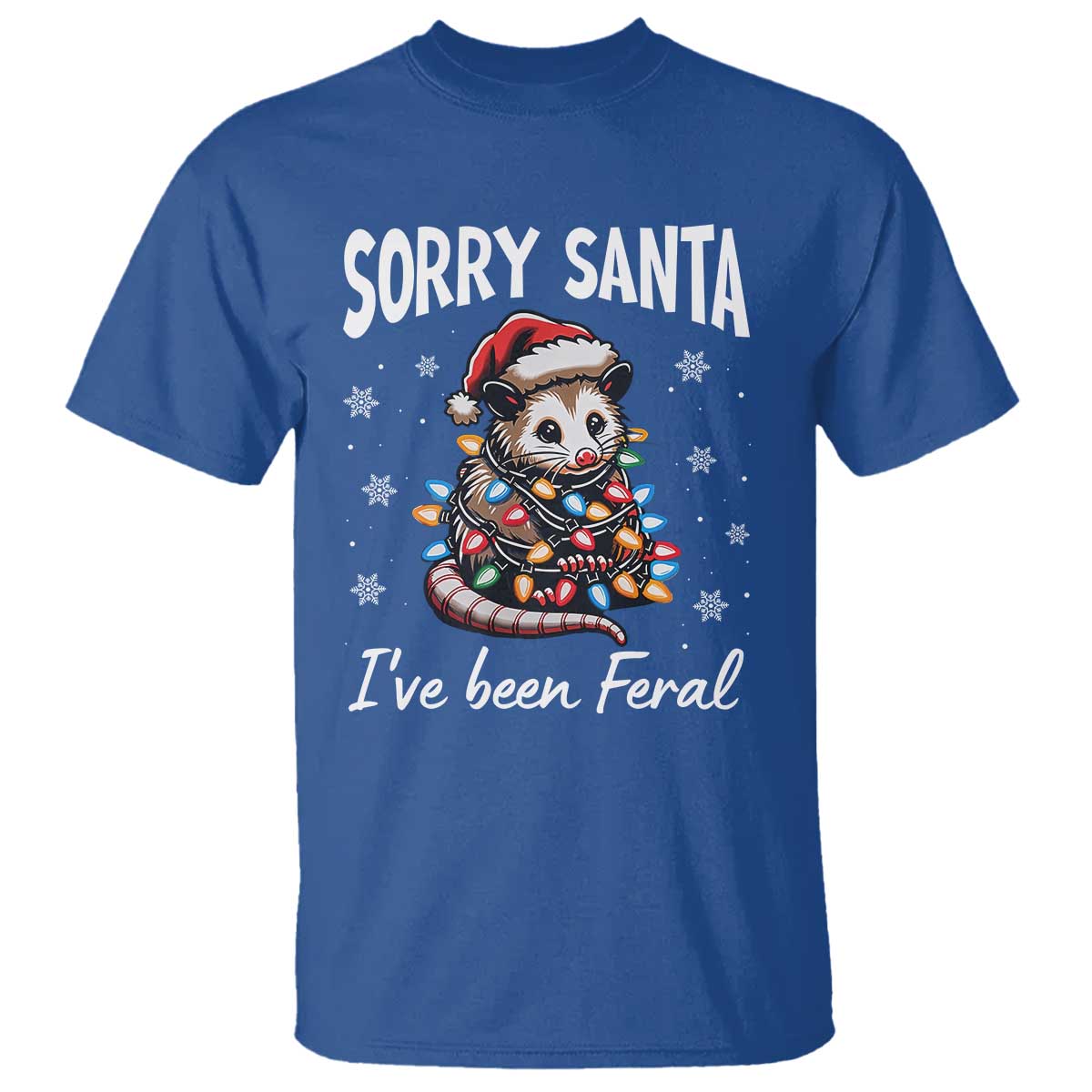 Funny Christmas Opossum T Shirt Sorry Santa I've Been Feral - Wonder Print Shop