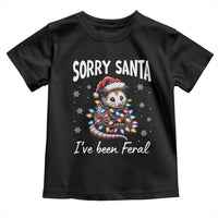 Funny Christmas Opossum Toddler T Shirt Sorry Santa I've Been Feral