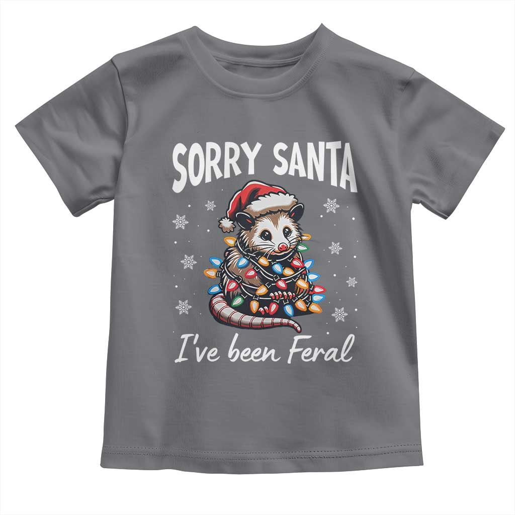 Funny Christmas Opossum Toddler T Shirt Sorry Santa I've Been Feral