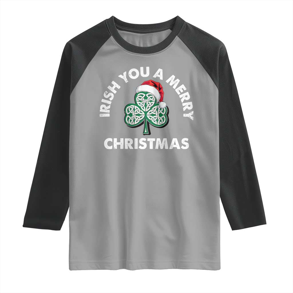 Irish Christmas Raglan Shirt Irish You A Merry Christmas Celtic Shamrock