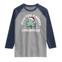 Irish Christmas Raglan Shirt Irish You A Merry Christmas Celtic Shamrock