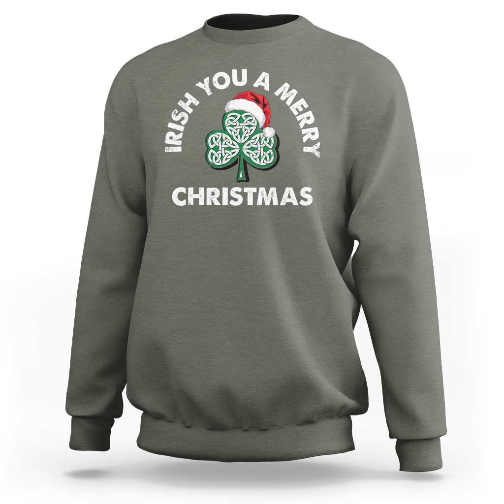 Irish Christmas Sweatshirt Irish You A Merry Christmas Celtic Shamrock - Wonder Print Shop