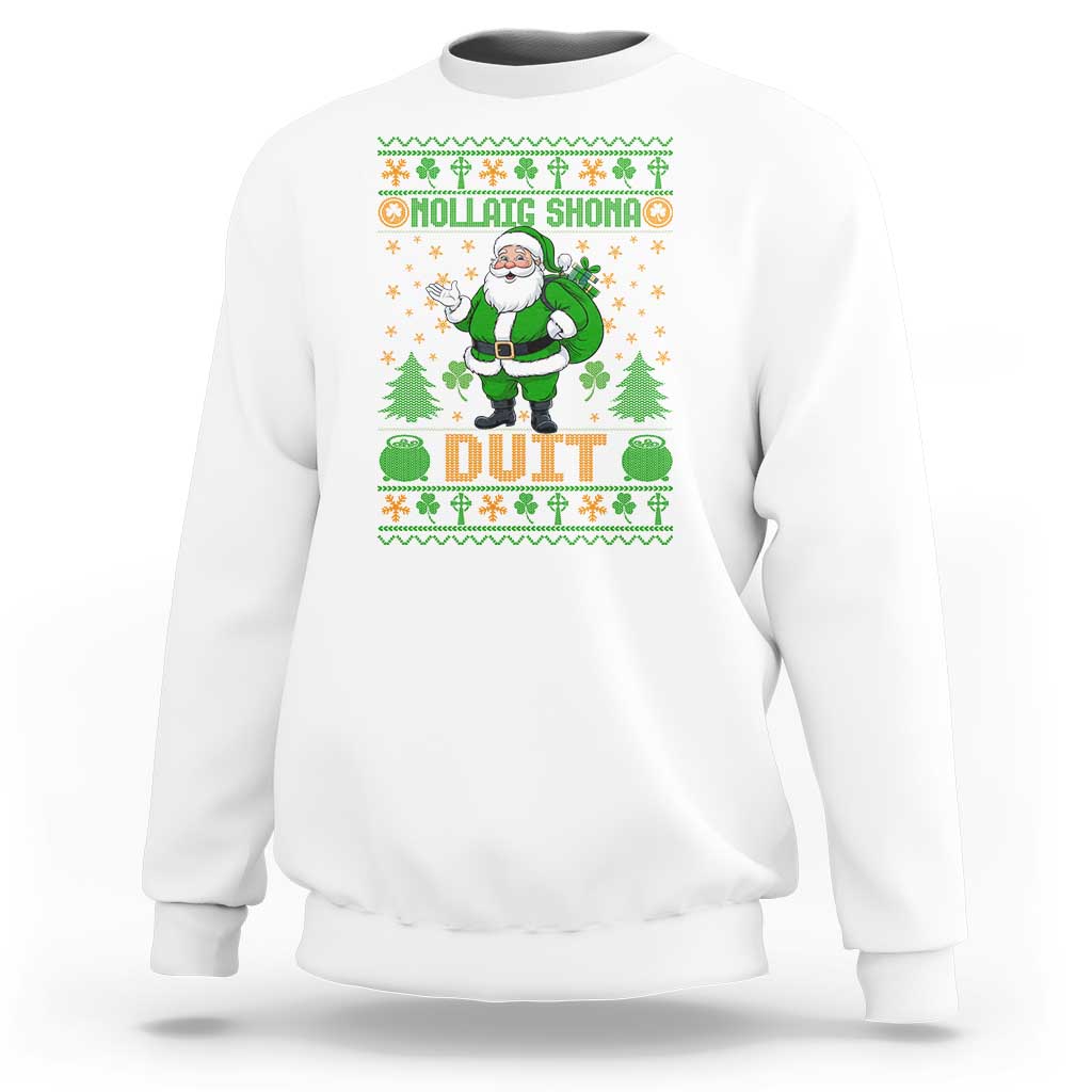 Irish Christmas Sweatshirt Nollaig Shona Duit Shamrock Santa Lucky For Everyone - Wonder Print Shop