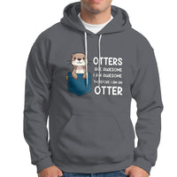 Otters Are Awesome I'm Awesome Therefore I Am An Otter Hoodie - Wonder Print Shop