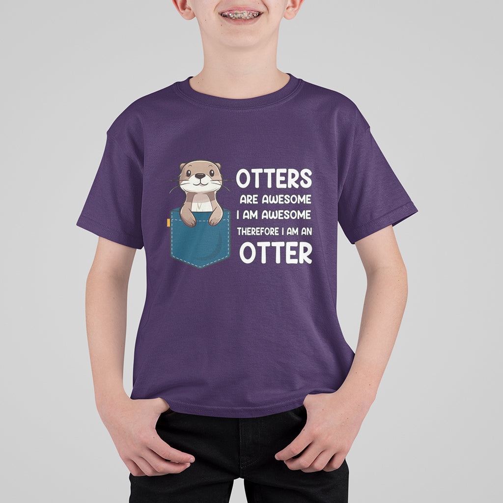 Otters Are Awesome I'm Awesome Therefore I Am An Otter T Shirt For Kid - Wonder Print Shop
