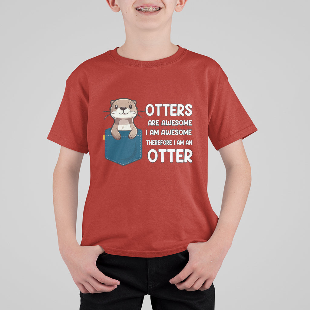 Otters Are Awesome I'm Awesome Therefore I Am An Otter T Shirt For Kid - Wonder Print Shop