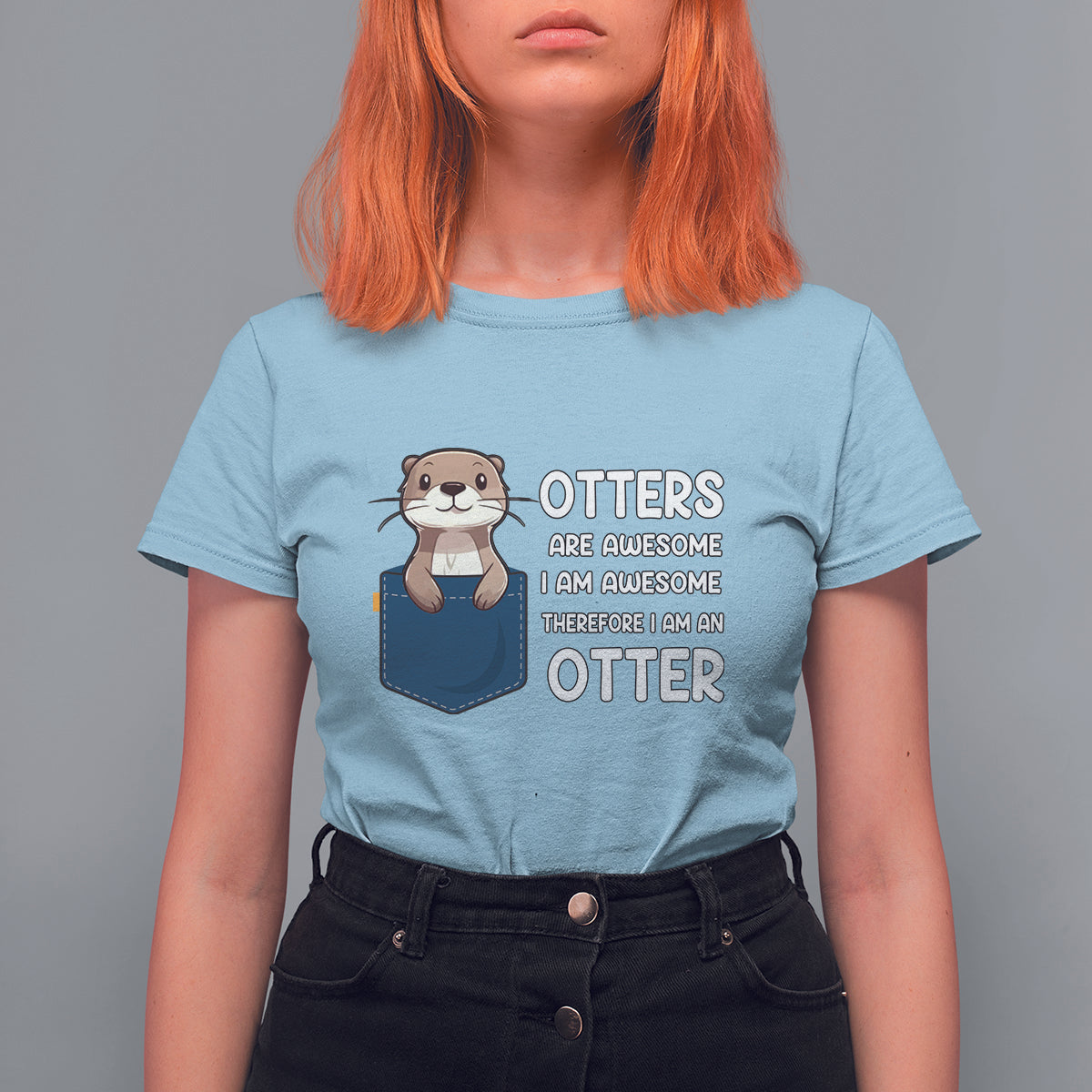 Otters Are Awesome I'm Awesome Therefore I Am An Otter T Shirt For Women - Wonder Print Shop