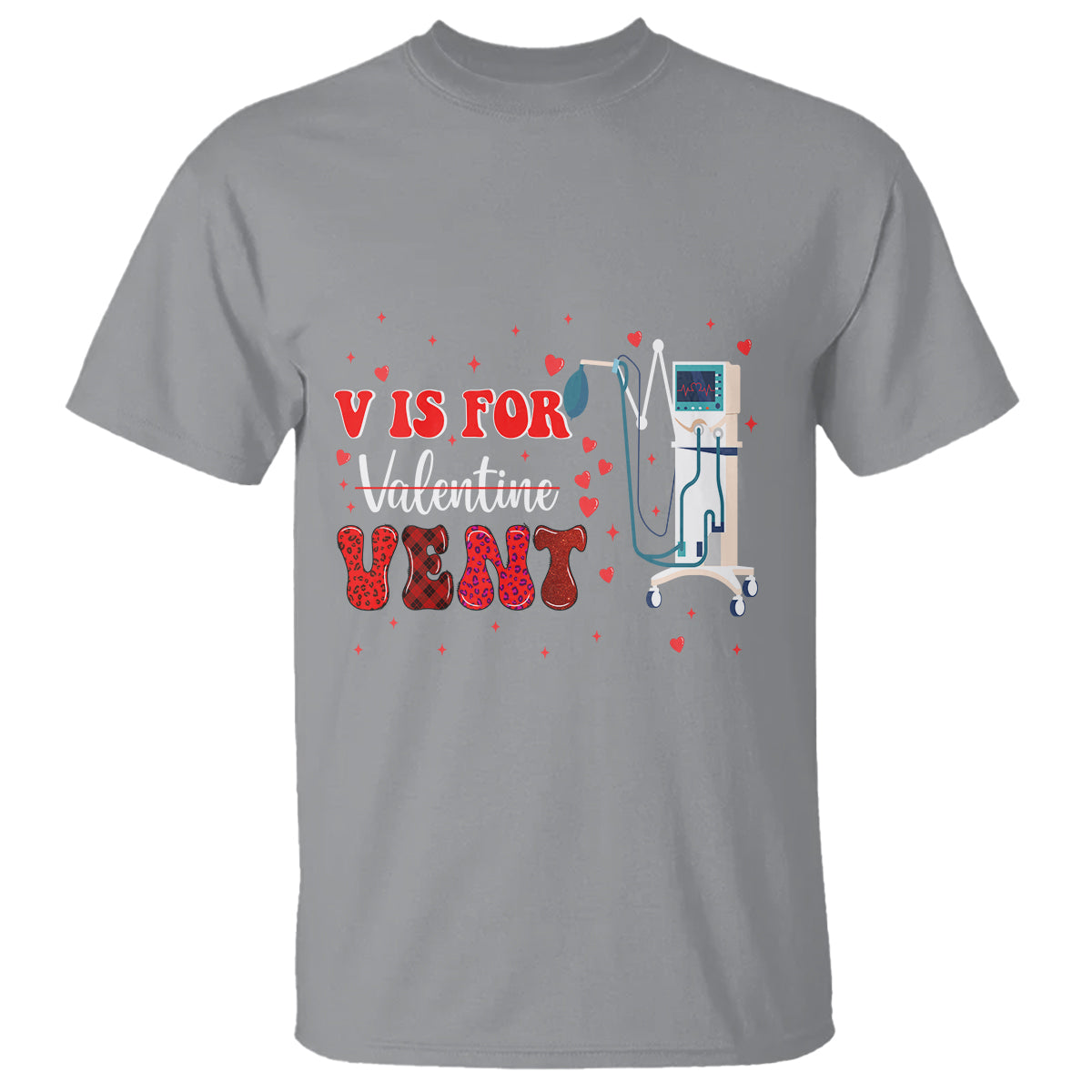 Valentine's Day T Shirt V Is For Vent Respiratory Therapist Nurse Healthcare Worker - Wonder Print Shop