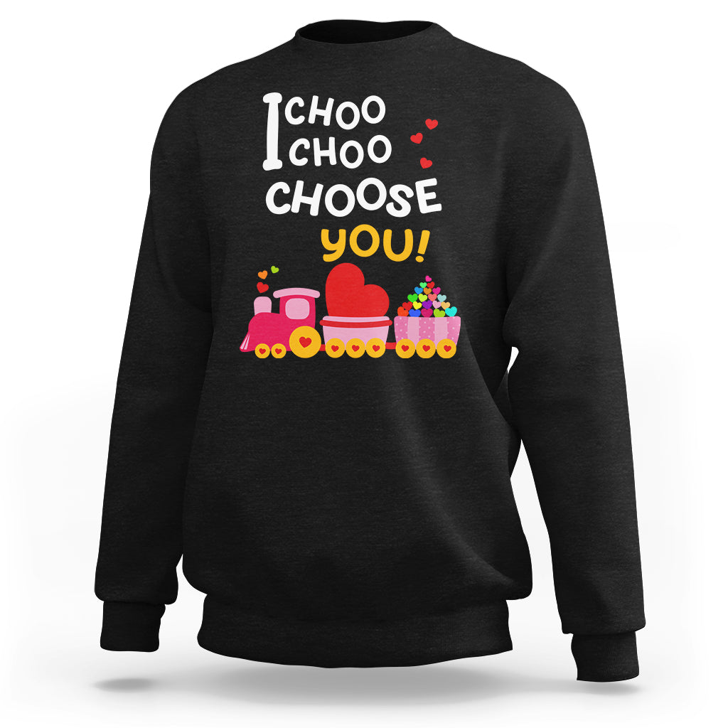 Valentine's Day Sweatshirt I Choo Choo Choose You Love Train Heart - Wonder Print Shop