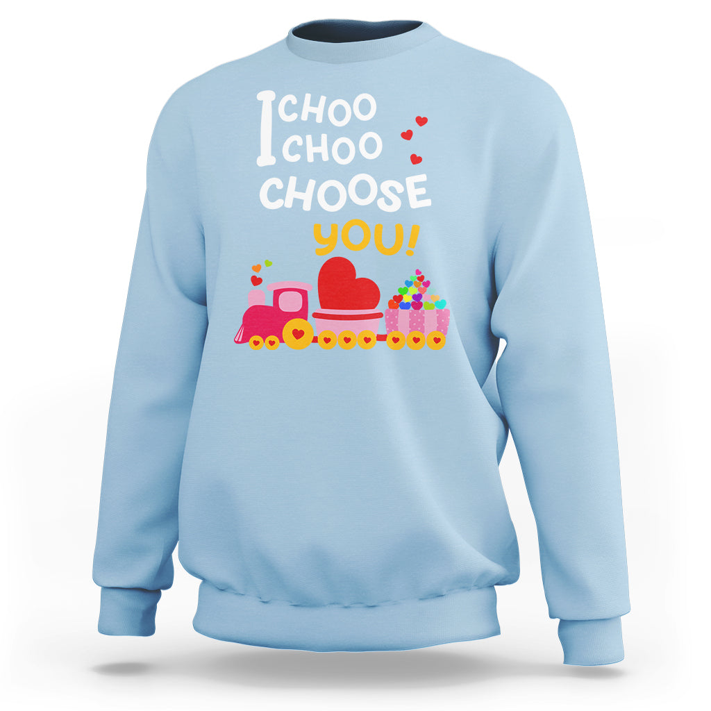 Valentine's Day Sweatshirt I Choo Choo Choose You Love Train Heart - Wonder Print Shop
