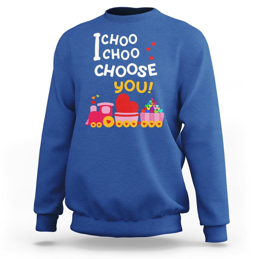 Valentine's Day Sweatshirt I Choo Choo Choose You Love Train Heart - Wonder Print Shop