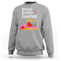 Valentine's Day Sweatshirt I Choo Choo Choose You Love Train Heart - Wonder Print Shop