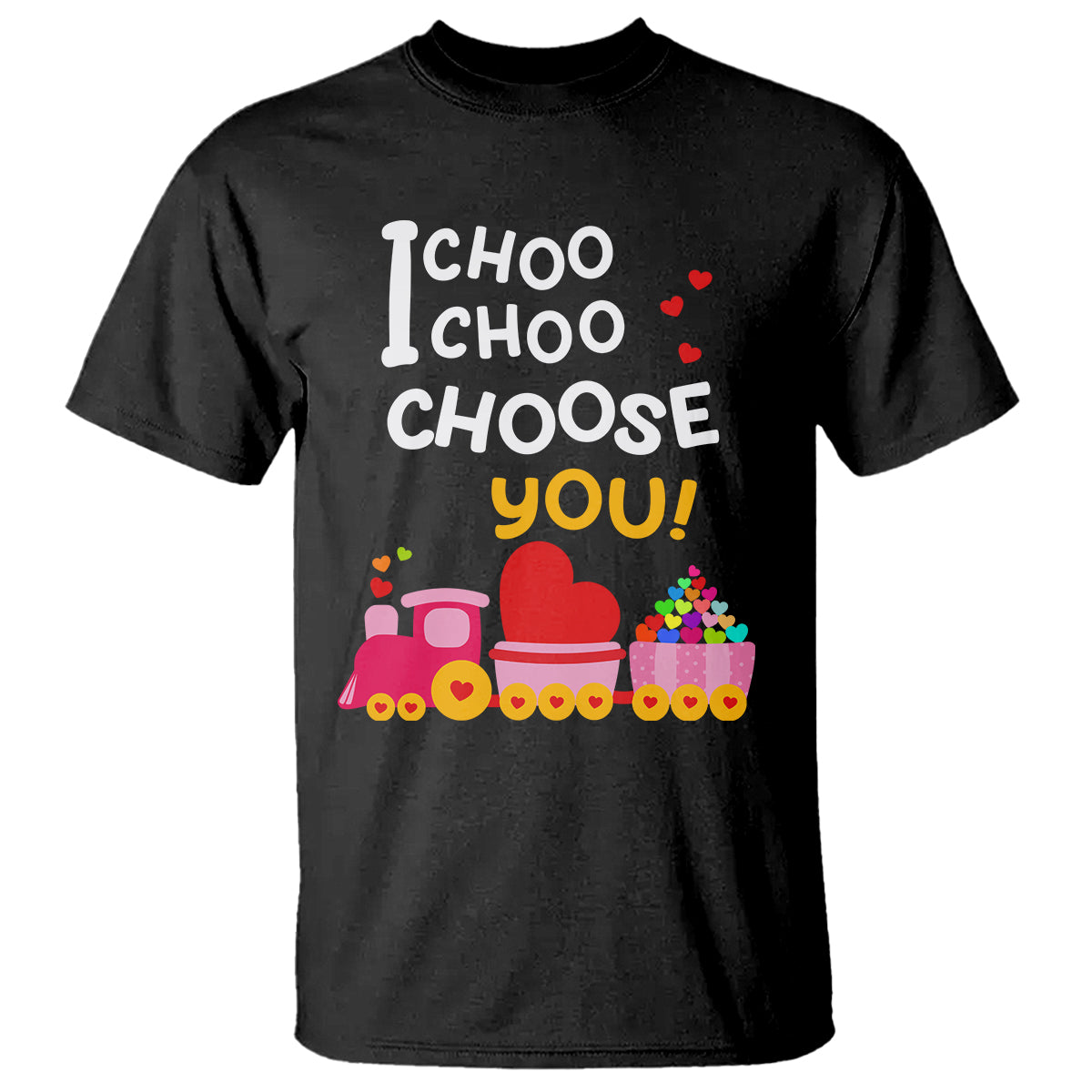 Valentine's Day T Shirt I Choo Choo Choose You Love Train Heart - Wonder Print Shop