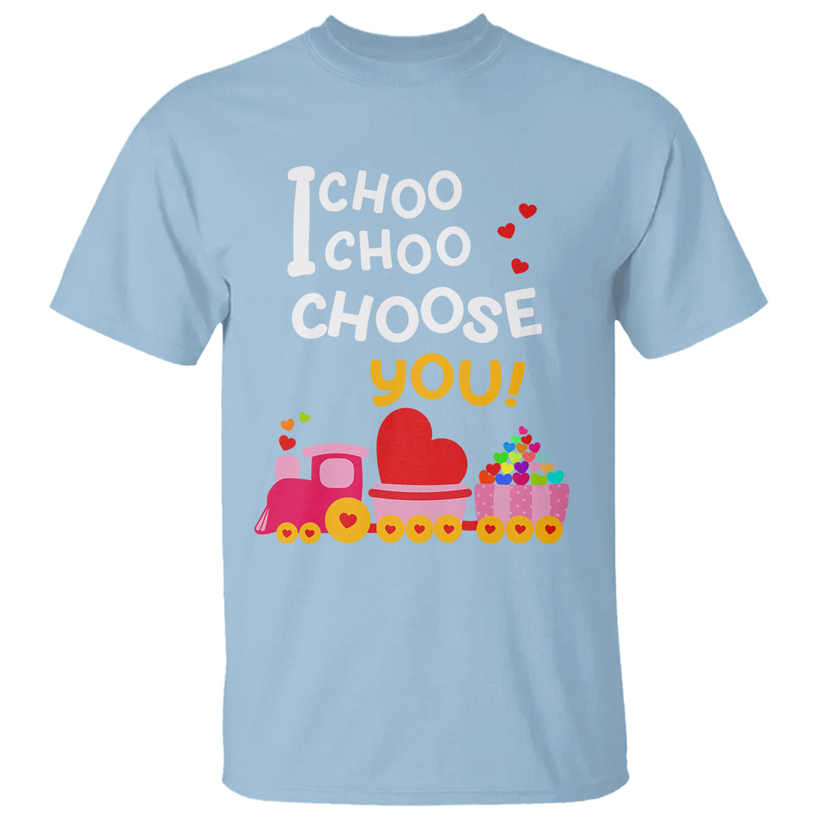 Valentine's Day T Shirt I Choo Choo Choose You Love Train Heart - Wonder Print Shop