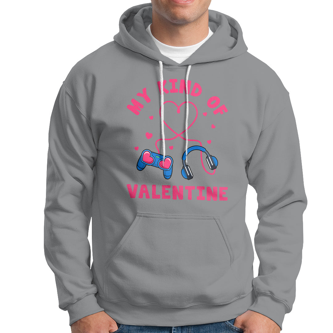 Valentine's Day Hoodie My Kind Of Valentine Gaming Gamer Men Boy Kid - Wonder Print Shop