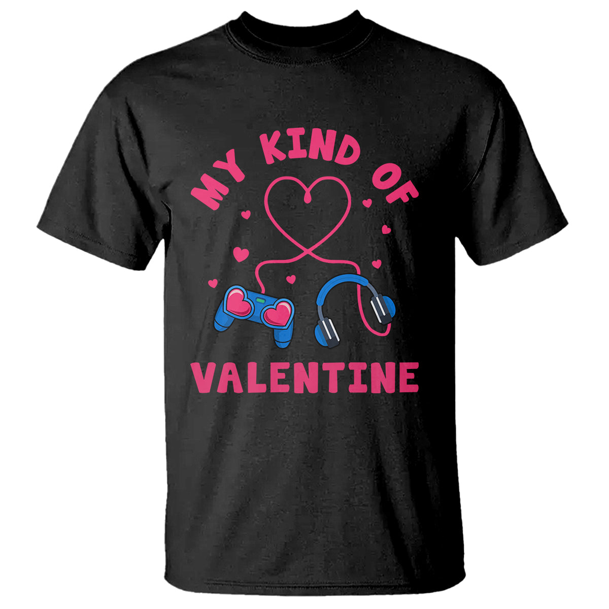 Valentine's Day T Shirt My Kind Of Valentine Gaming Gamer Men Boy Kid - Wonder Print Shop